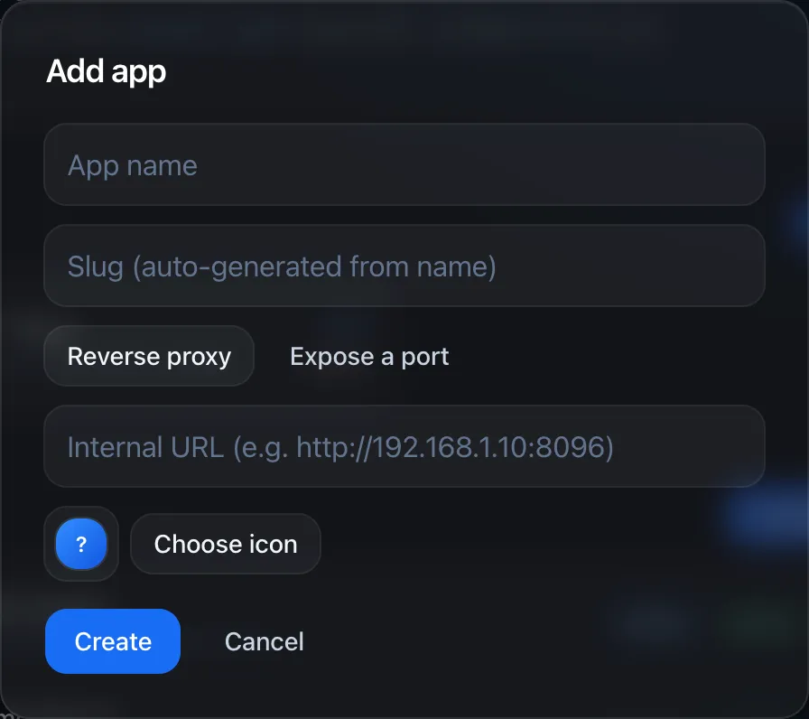 The empty Add app modal with App name and Slug fields, the Reverse proxy / Expose a port toggle, an Internal URL field, and a Choose icon button.